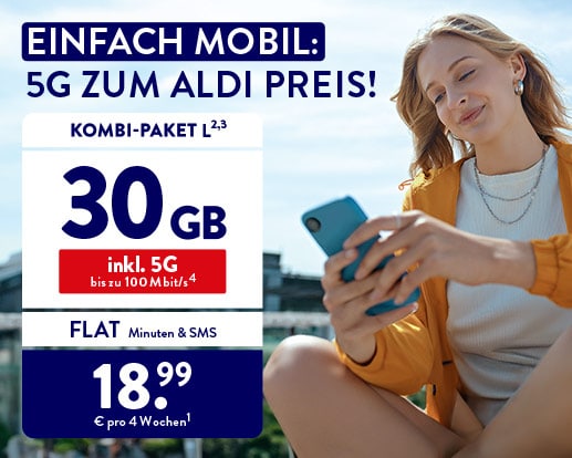 ALDI-TALK - Einfach mobil: 5G zum ALDI Preis!(4) - Jetzt auf alditalk.de oder in der ALDI TALK App