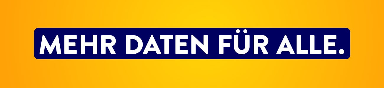 Mehr Daten für alle.