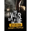 This War of Mine: Stories - Father's Promise